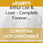 Arthur Lee & Love - Complete Forever Changes