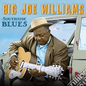 Big Joe Williams - Southside Blues cd musicale di Big Joe Williams