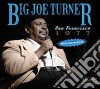 Big Joe Turner - San Francisco 1977 (2 Cd) cd