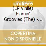 (LP Vinile) Flamin' Groovies (The) - Live From The Vaillancourt Fountains vinile
