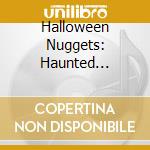Halloween Nuggets: Haunted Underground / Various cd