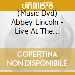 (Music Dvd) Abbey Lincoln - Live At The Promenade Theater In New York City cd
