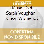 (Music Dvd) Sarah Vaughan - Great Women Singers: Sarah Vaughan cd