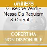 Giuseppe Verdi - Messa Da Requiem & Operatic Choruses (2 Cd) cd musicale di Verdi