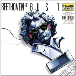 Ludwig Van Beethoven - Beethoven Or Bust: The Music Of Beethoven As Realized On Synthesizer cd musicale di Beethoven