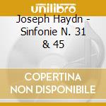 Joseph Haydn - Sinfonie N. 31 & 45