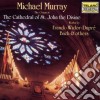 Michael Murray - The Organ At The Cathedral Of St. John The Divine cd