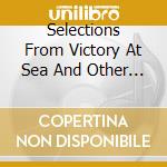 Selections From Victory At Sea And Other Favorites / Various cd