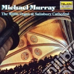 Murray Michael - The Willis Organ At Salisbury Cathedral cd