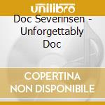Doc Severinsen - Unforgettably Doc cd musicale di SEVERINSEN/KUNZEL/CI