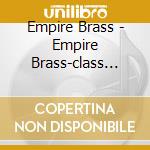 Empire Brass - Empire Brass-class Brass - On The Edge cd musicale di Artisti Vari
