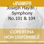 Joseph Haydn - Symphony No.101 & 104 cd
