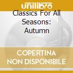 Classics For All Seasons: Autumn cd