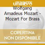 Wolfgang Amadeus Mozart - Mozart For Brass cd