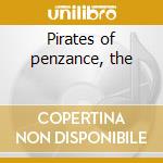 Pirates of penzance, the cd musicale di Gilbert & sullivan