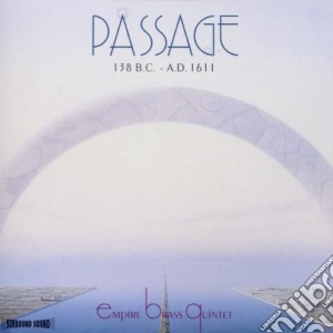Empire Brass - Passage: 138 B.c. A.d. 1611 cd musicale di Brass Empire