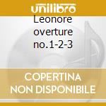 Leonore overture no.1-2-3 cd