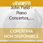 John Field - Piano Concertos, Nos. 2 & 3 cd