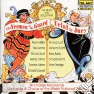 Gilbert & Sullivan - The Yeomen Of The Guard, Trial By Jury (2 Cd) cd musicale di Gilbert & sullivan