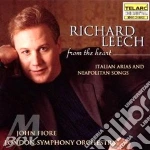 Leech Richard - Leech Richard-from The Heart: Italian Arias & Neapolitan Songs cd