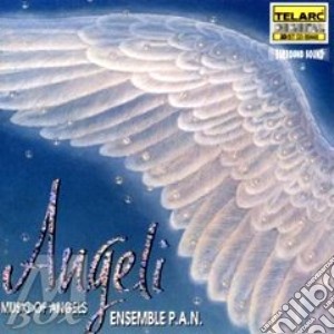 Ensemble P.a.n. - Ensemble P.a.n.-angeli - Music Of Angels cd musicale di Artisti Vari