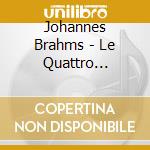 Johannes Brahms - Le Quattro Sinfonie (3 Cd) cd
