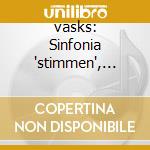 vasks: Sinfonia 'stimmen', Musica Dolorosa, Lauda, Cantabile cd