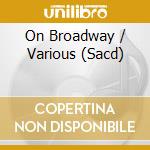 On Broadway / Various (Sacd) cd