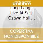 Lang Lang - Live At Seiji Ozawa Hall, Tanglewood cd musicale di Lang Lang