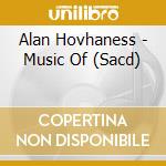 Alan Hovhaness - Music Of (Sacd)