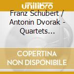 Franz Schubert / Antonin Dvorak - Quartets (scored For String Orch cd musicale