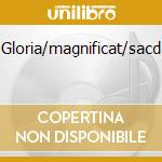 Gloria/magnificat/sacd cd