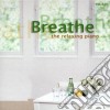 Breathe - The Relaxing Piano cd