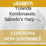 Yolanda Kondonassis: Salzedo's Harp - Music Of Carlos Salzedo cd musicale di Yolanda Kondonassis