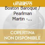 Boston Baroque / Pearlman Martin - Vivaldi: Le Quattro Stagioni / Geminiani: Concerto Grosso N. 4 & 12 cd musicale di Boston Baroque / Pearlman Martin