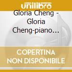 Gloria Cheng - Gloria Cheng-piano Music By Salonen, Stucky And Witold Lutoslawski cd musicale di Gloria Cheng