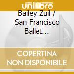 Bailey Zuil / San Francisco Ballet Orchestra / West Martin - Bailey Zuil / San Francisco Ballet Orchestra / West Martin-russian Masterpieces For Cello cd musicale di Bailey Zuil / San Francisco Ballet Orchestra / West Martin