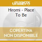 Hiromi - Place To Be cd