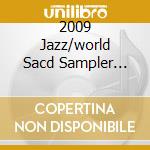 2009 Jazz/world Sacd Sampler (Sacd) cd
