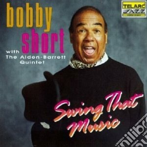 Bobby Short - Swing That Music cd musicale di Bobby Short