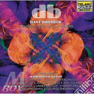 Dave Brubeck - Young Lions & Old Tigers cd musicale di Dave Brubeck
