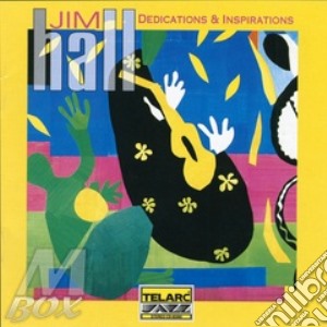 Jim Hall - Dedications & Inspirations cd musicale di Jimi Hall