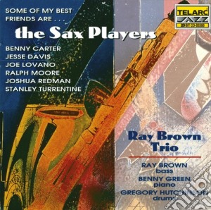 Ray Brown - Some Of My Best Friends Are... The Sax Players cd musicale di Ray Brown