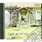 Junior Wells - Come On In This House cd