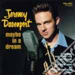Jeremy Davenport - Maybe In A Dream cd