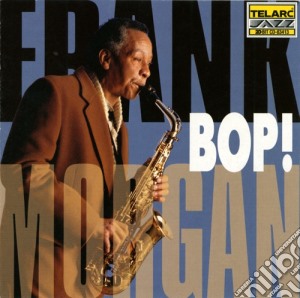 Frank Morgan - Bop! cd musicale di MORGAN FRANK WITH KENDRICK T.