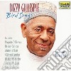 Dizzy Gillespie - Bird Songs cd