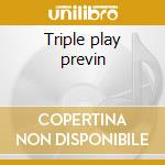 Triple play previn cd