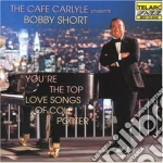 Bobby Short - You're The Top - Love Songs Of Cole Porter cd