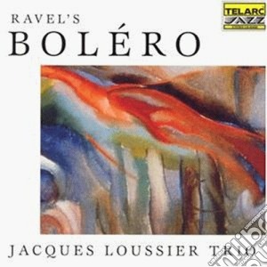 Maurice Ravel - Jacques Loussier - Ravel's Bolero cd musicale di Jacques Loussier